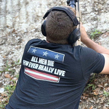 All Men Die, Few Ever Really Live Patriotic Long Sleeve Tee LIMITED EDITION DESIGN