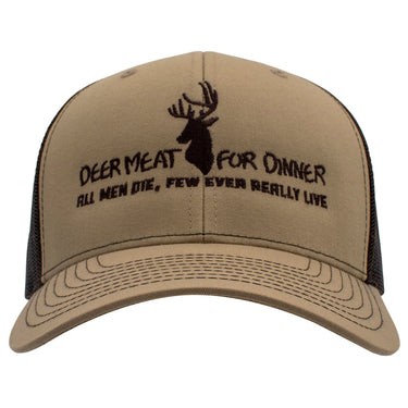 Beige cap with brown mesh back and the text "deer meat for dinner, all men die, few ever really live" across the front.