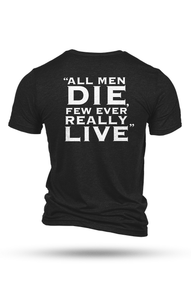 All Men Die, Few Ever Really Live Short Sleeve Tee