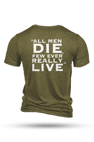 All Men Die, Few Ever Really Live Short Sleeve Tee